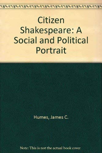 Citizen Shakespeare: A Social and Political Portrait