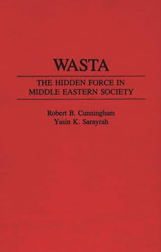 Wasta: The Hidden Force In Middle Eastern Society