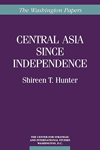 Central Asia Since Independence (Washington Papers (Paperback))