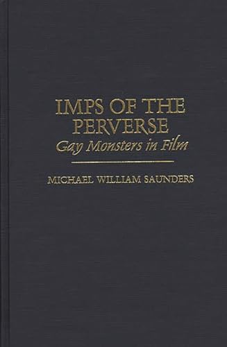 Imps of the Perverse: Gay Monsters in Film