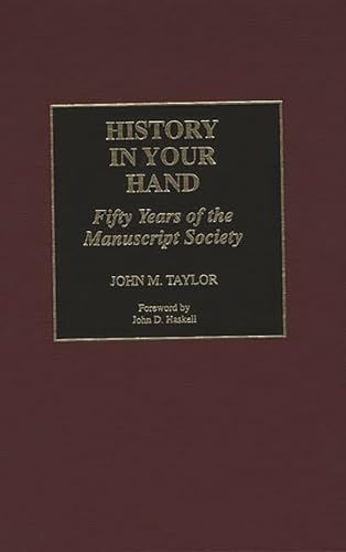 History in Your Hand; Fifty Years of the Manuscript Society