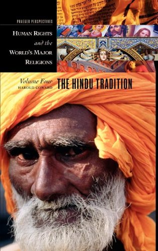 The Hindu Tradition. Vol. 4 in Human Rights and the World's Major Religions