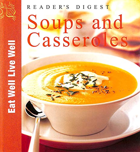 Soups and Casseroles. Eat Well Life Well