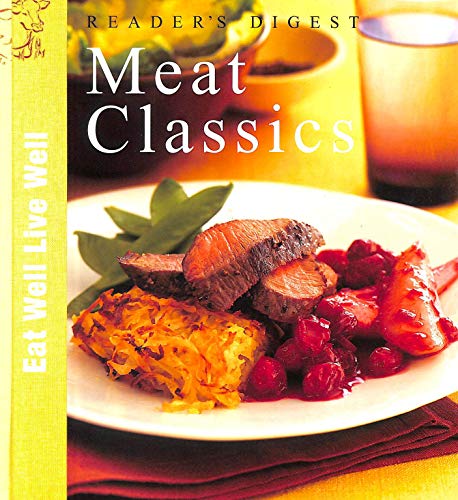 Meat Classics. Eat Well Life Well