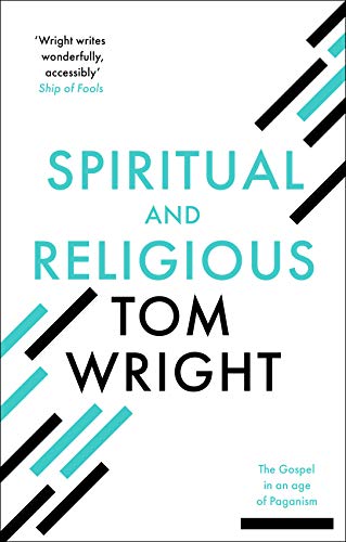 Spiritual and Religious : The Gospel in an Age of Paganism