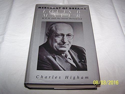 The Merchant of Dreams: A Biography of Louis B. Mayer