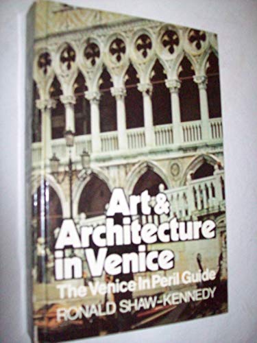 Art and Architecture in Venice : The Venice in Peril Guide