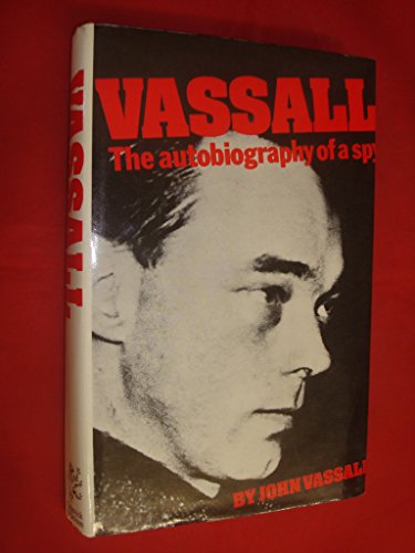 Vassall The Autobiography of a Spy