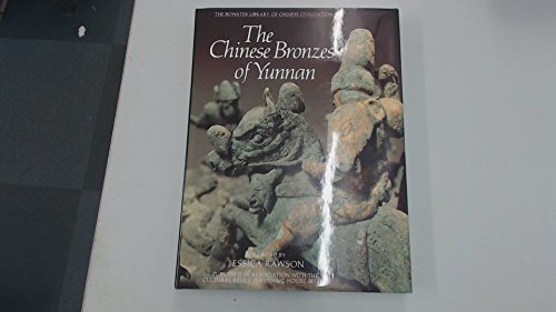 The Chinese Bronzes of Yunnan (The Bowater Library of Chinese Civilization)