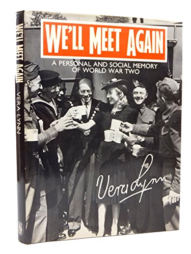 We'll Meet Again (HARDBACK FIRST EDITION, FIRST PRINTING SIGNED BY VERA LYNN AND ROBIN CROSS, (CO...