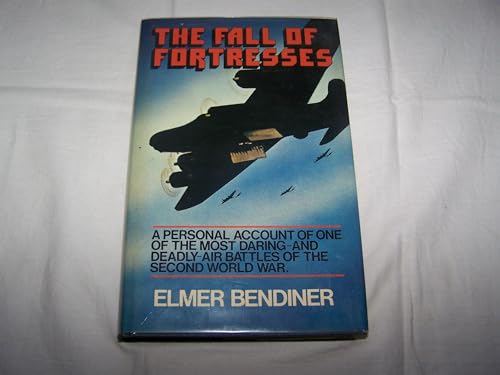The Fall of Fortresses - A Personal Account of one of the Most Daring and Deadly Air Battles of the Second World War
The Fall of Fortresses - A Personal Account of one of the Most Daring and Deadly Air Battles of the Second World War
