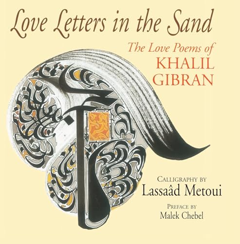 Love Letters in the Sand: The Love Poems of Khalil Gibran