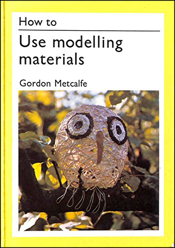 How to Use Modelling Materials