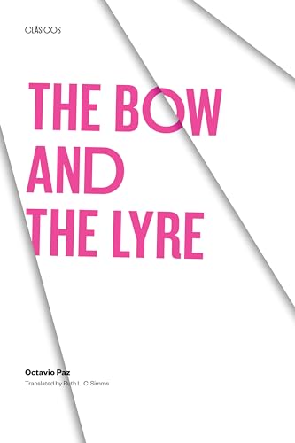The Bow and the Lyre: The Poem, The Poetic Revelation, Poetry and History (Texas Pan American Series)
The Bow and the Lyre: The Poem, The Poetic Revelation, Poetry and History (Texas Pan American Series)