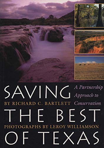 Saving the Best of Texas: A Partnership Approach to Conservation (Corrie Herring Hooks Series)