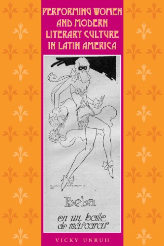 Performing Women and Modern Literary Culture in Latin America: Intervening Acts (Signed)