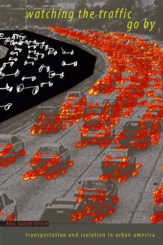 Watching the Traffic Go By: Transportation and Isolation in Urban America