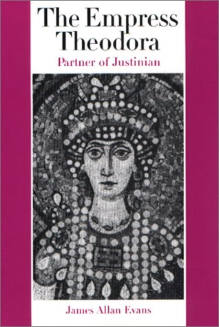 Empress Theodora: Partner of Justinian