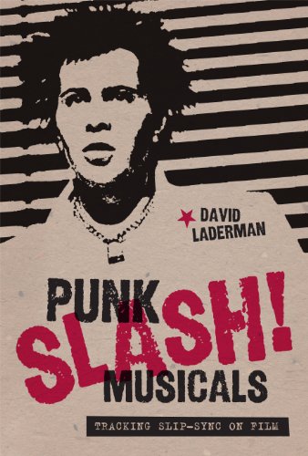 Punk Slash! Musicals: Tracking Slip-Sync on Film.