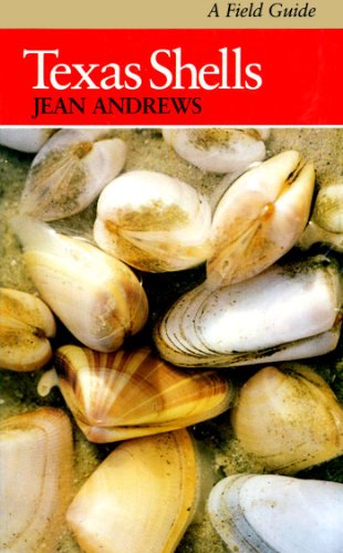 Texas Shells: a Field Guide (elma Dill Russell Spencer Foundation Series)