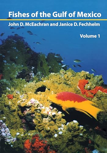 Fishes of the Gulf of Mexico:volume 1, Myxiniformes to Gasterosteiformes