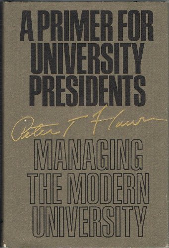 A Primer for University Presidents, Managing the Modern University
