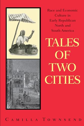 Tales of Two Cities: Race and Economic Culture in Early Republican North and South America Guayaq...