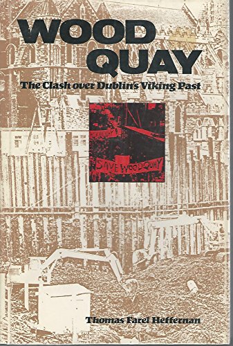 Wood Quay: The Clash over Dublin's Viking Past