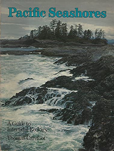 Pacific Seashores: A Guide to Intertidal Ecology