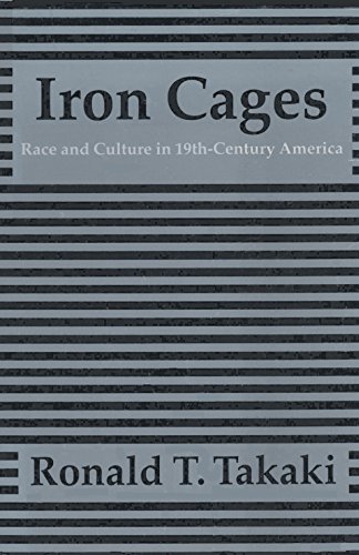 Iron Cages: Race and Culture in Nineteenth-Century America