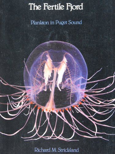 The Fertile Fjord: Plankton in Puget Sound (Puget Sound book)