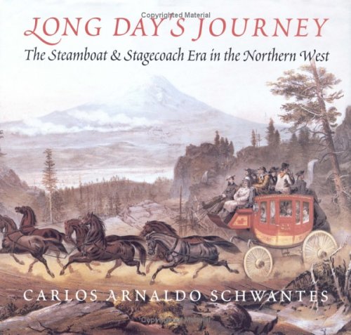 Long Day's Journey : The Steamboat and Stagecoach Era in the Northern West