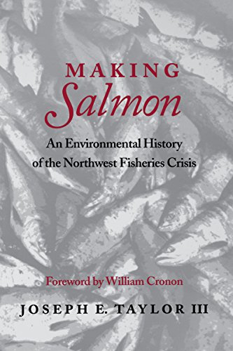 Making Salmon: An Environmental History of the Northwest Fisheries Crisis (Weyerhaeuser Environmental Book)
Making Salmon: An Environmental History of the Northwest Fisheries Crisis (Weyerhaeuser Environmental Book)
