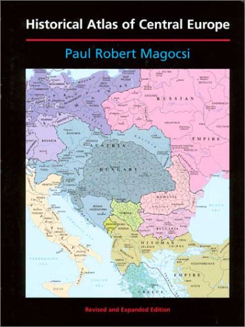 Historical Atlas of Central Europe (History of East Central Europe)