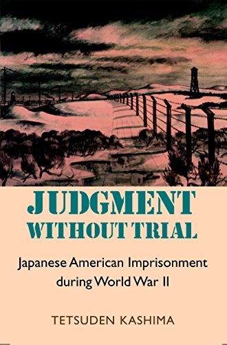 Judgment Without Trial: Japanese American Imprisonment During World War II (Scott and Laurie Oki ...