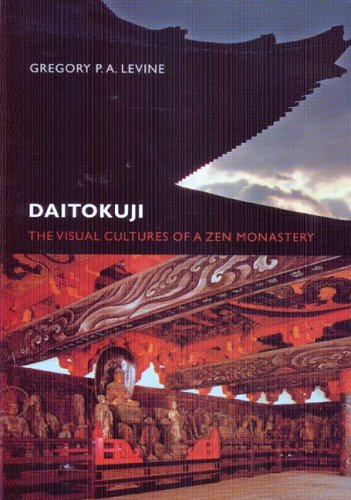Daitokuji: The Visual Cultures of a Zen Monastery