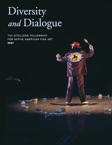 Diversity and Dialogue: The Eiteljorg Fellowship for Native American Fine Art, 2007
Diversity and Dialogue: The Eiteljorg Fellowship for Native American Fine Art, 2007