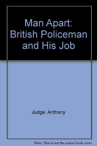 Man Apart: British Policeman and His Job