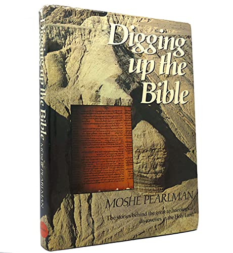 Digging up the Bible: The stories behind the great archaeological discoveries in the Holy Land