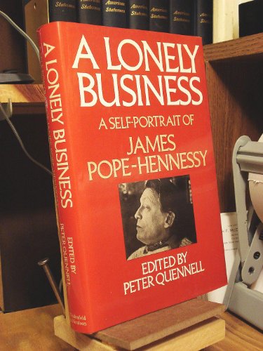 A lonely business: A self-portrait of James Pope-Hennessy