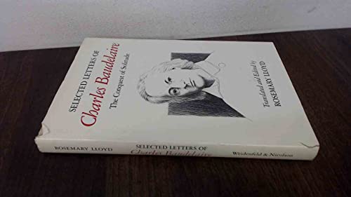 Selected Letters of Charles Baudelaire: The Conquest of Solitude