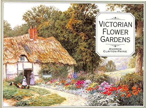 Victorian Flower Gardens