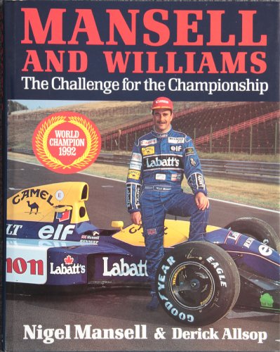 Mansell And Williams: The Challenge For The Championship (SCARCE HARDBACK FIRST EDITION, FIRST PR...