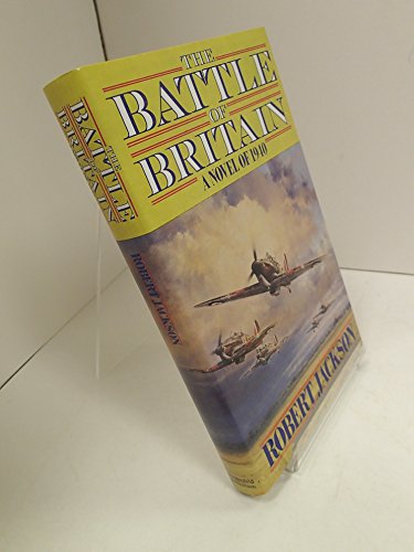 The Battle of Britain : A Novel of 1940