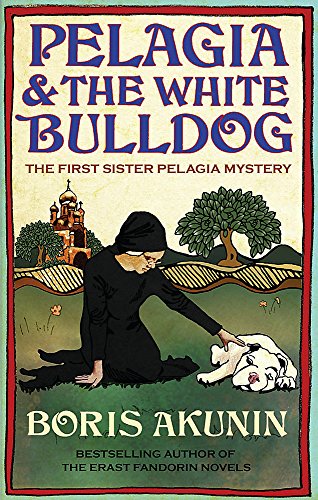 Pelagia And The White Bulldog: The First Sister Pelagia Mystery ( Signed Uk First Edition )