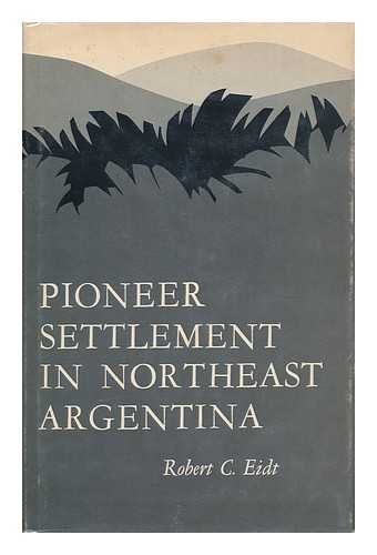 PIONEER SETTLEMENT IN NORTHEAST ARGENTINA