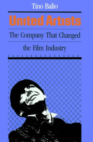 United Artists The Company That Changed The Film Industry