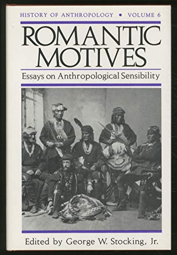 Romantic Motives: essays on anthropological Sensibility