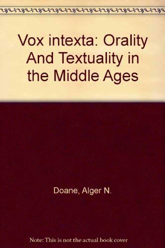 Vox Intexta: Orality And Textuality In The Middle Ages
