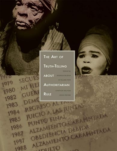 The Art of Truth-Telling about Authoritarian Rule Format: Paperback
